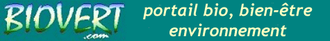biovert.com, le site portail par excellence des produits bio et naturels, des m�decines douces, de l