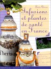 Infusions et Plantes de Sant� en France